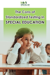 A young girl with long brown hair sits at a desk in a classroom, looking frustrated as she rests her elbows on the desk and touches her temples with her fingers. The image includes bold text above her reading "The Cons of Standardized Testing in Special Education" and a logo for Special Ed Resource at the top.